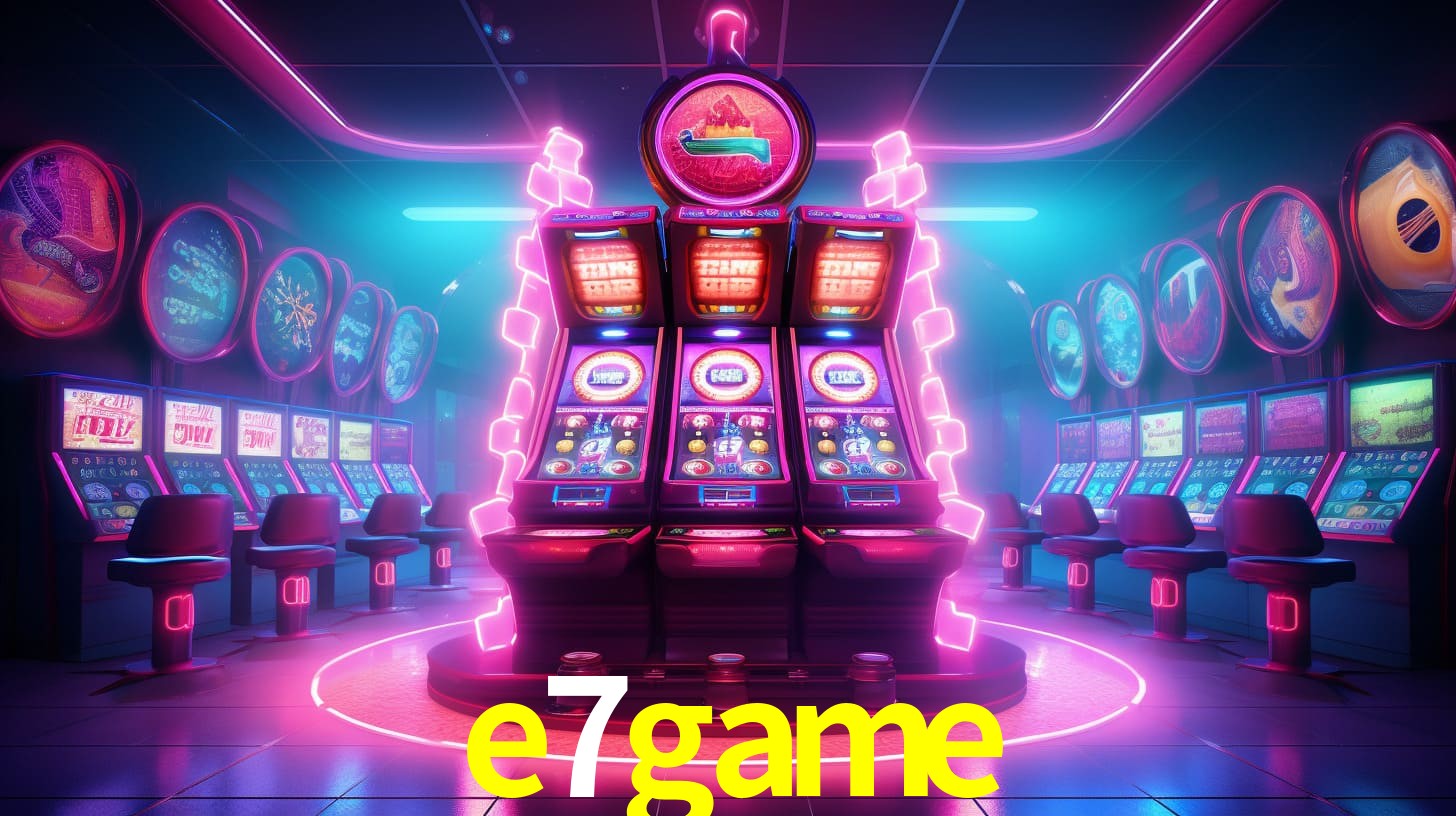 e7game